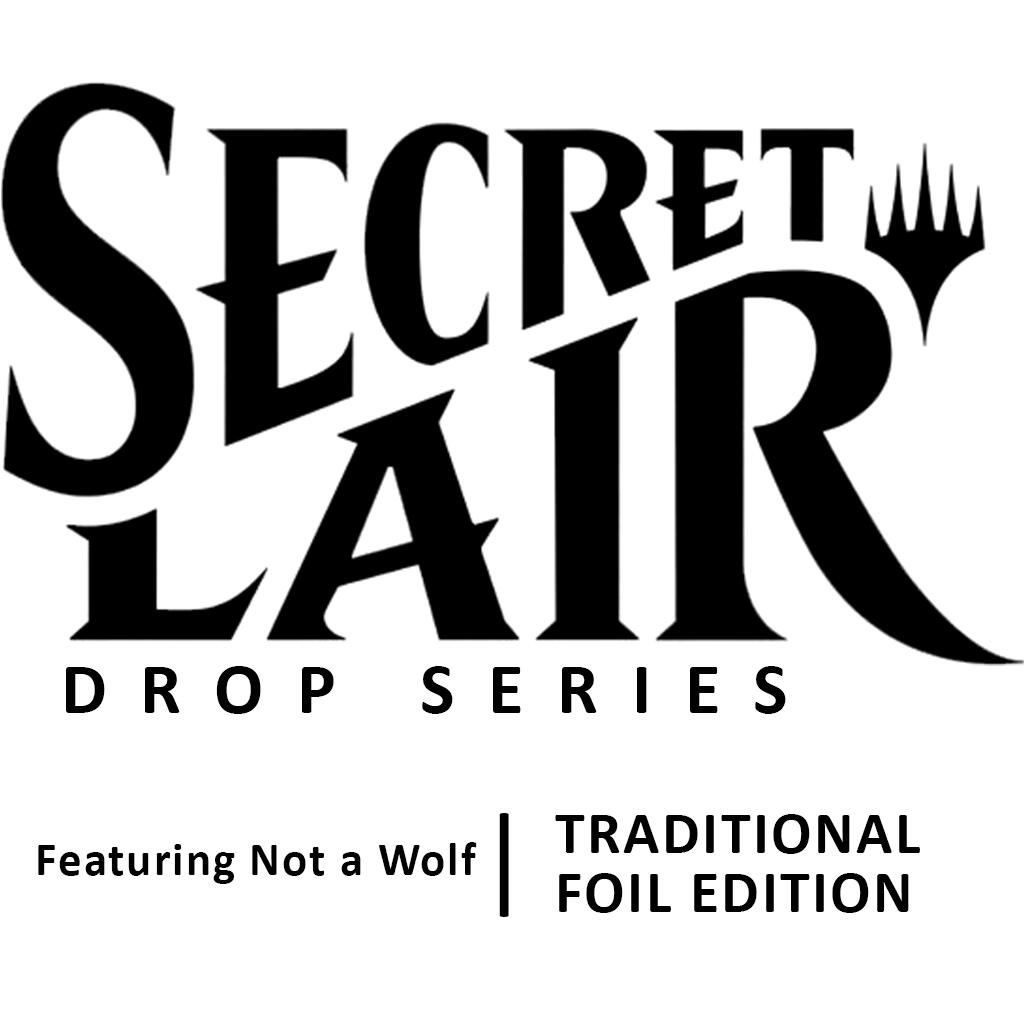 Secret Lair: Drop Series - Featuring: Not a Wolf (Foil Edition)