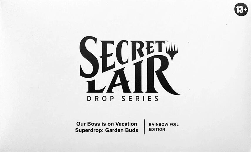 Secret Lair: Drop Series - Our Boss is on Vacation Superdrop (Garden Buds - Rainbow Foil Edition)